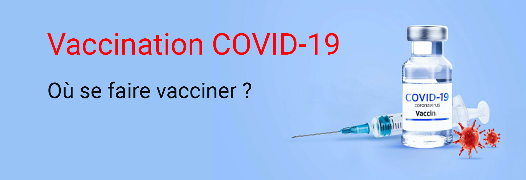COVID-19 : Où se faire vacciner ?