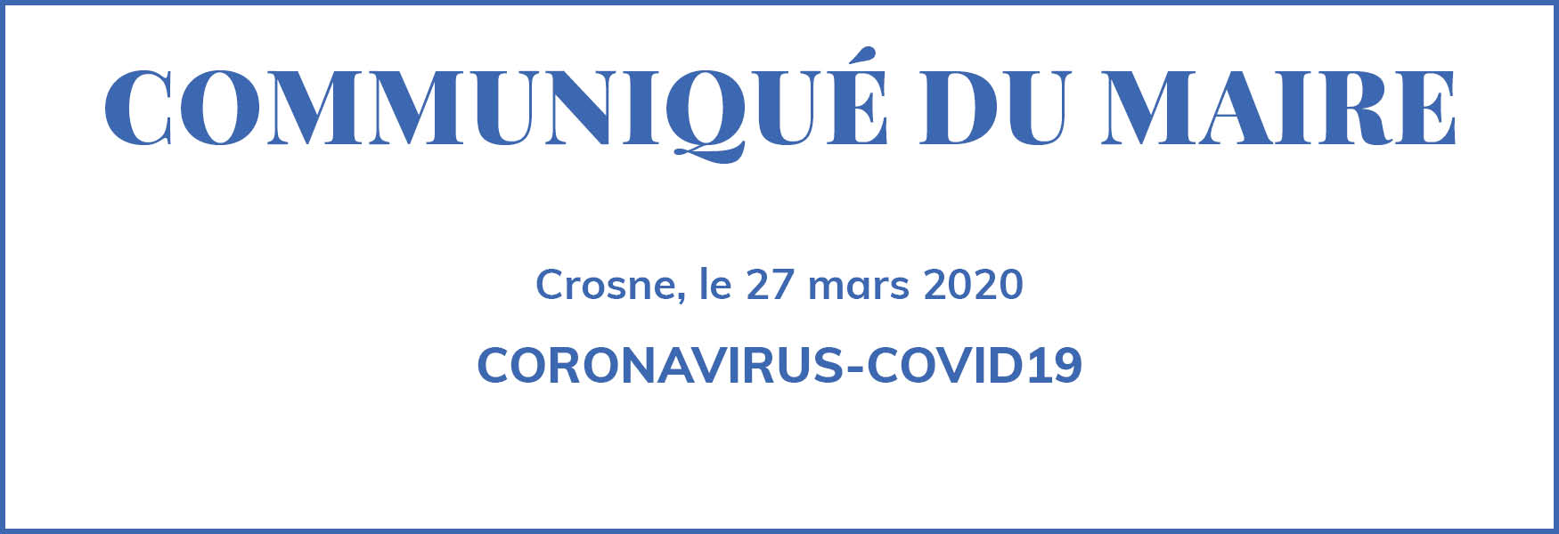 27 mars 2020 : communiqué du Maire - COVID-19 / CORONAVIRUS